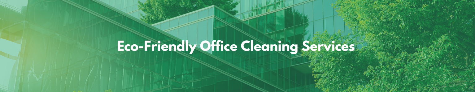 eco-friendly-office-cleaning-services